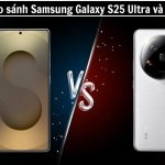 So Sánh Samsung Galaxy S25 Ultra Và Xiaomi 14 Ultra