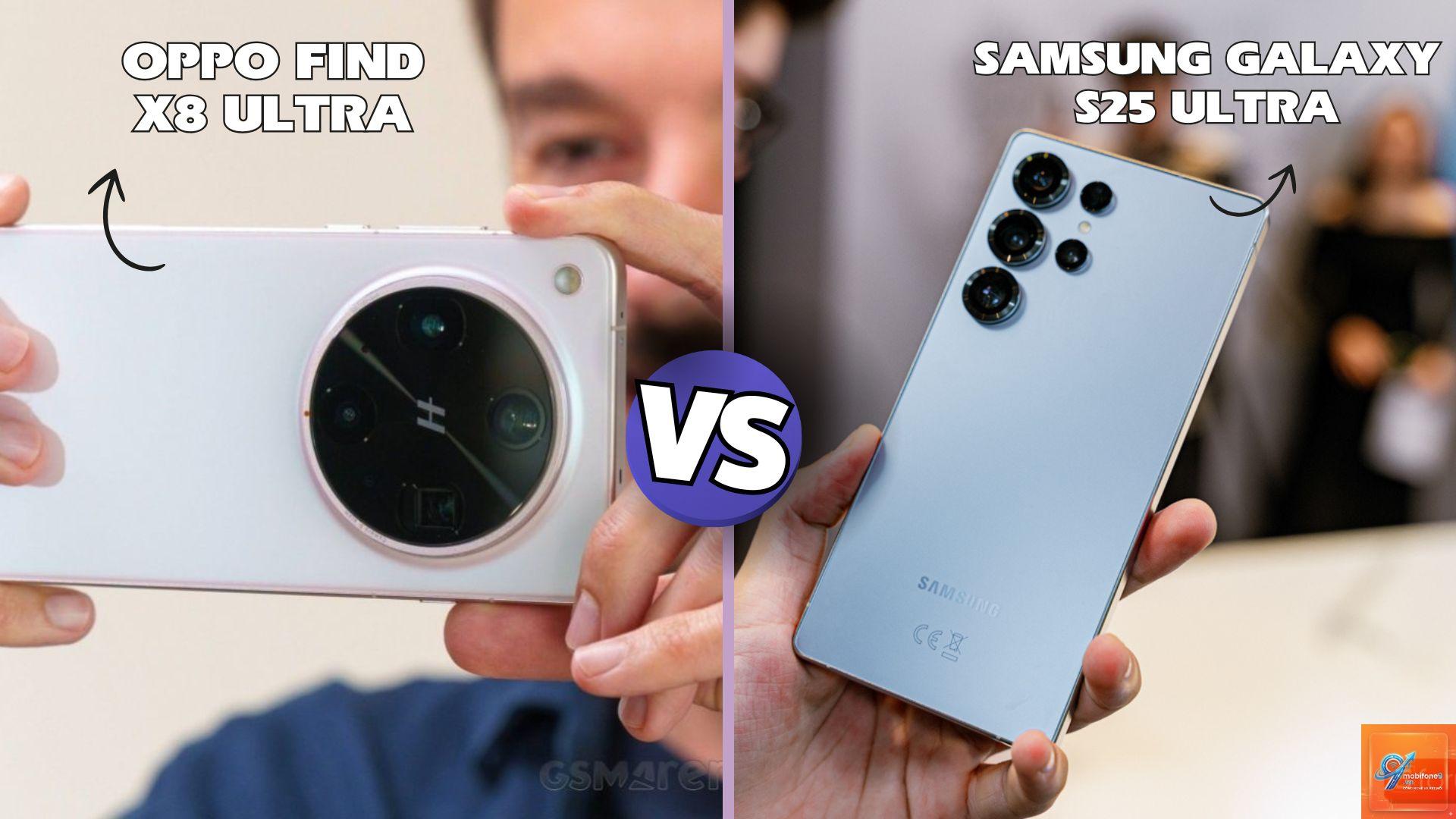 So Sánh Samsung Galaxy S25 Và OPPO Find X8 Ultra - Hình 1