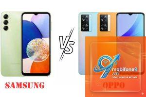 So Sánh Samsung Galaxy Và OPPO Dưới 7 Triệu