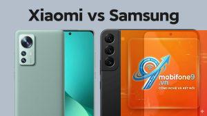 So Sánh Samsung Galaxy Và Xiaomi Máy Nào Đáng Mua Hơn