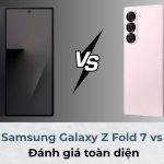 So Sánh Samsung Galaxy Z Fold7 Và Z Fold6: Bản Nâng Cấp Có Đáng Giá? So Sánh Samsung Galaxy Z Fold7 Và Z Fold6