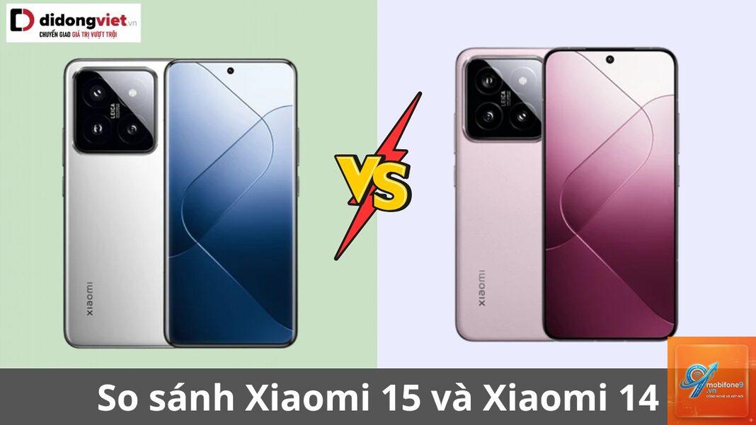 So Sánh Xiaomi 15 Và Xiaomi 14 - Hình 1