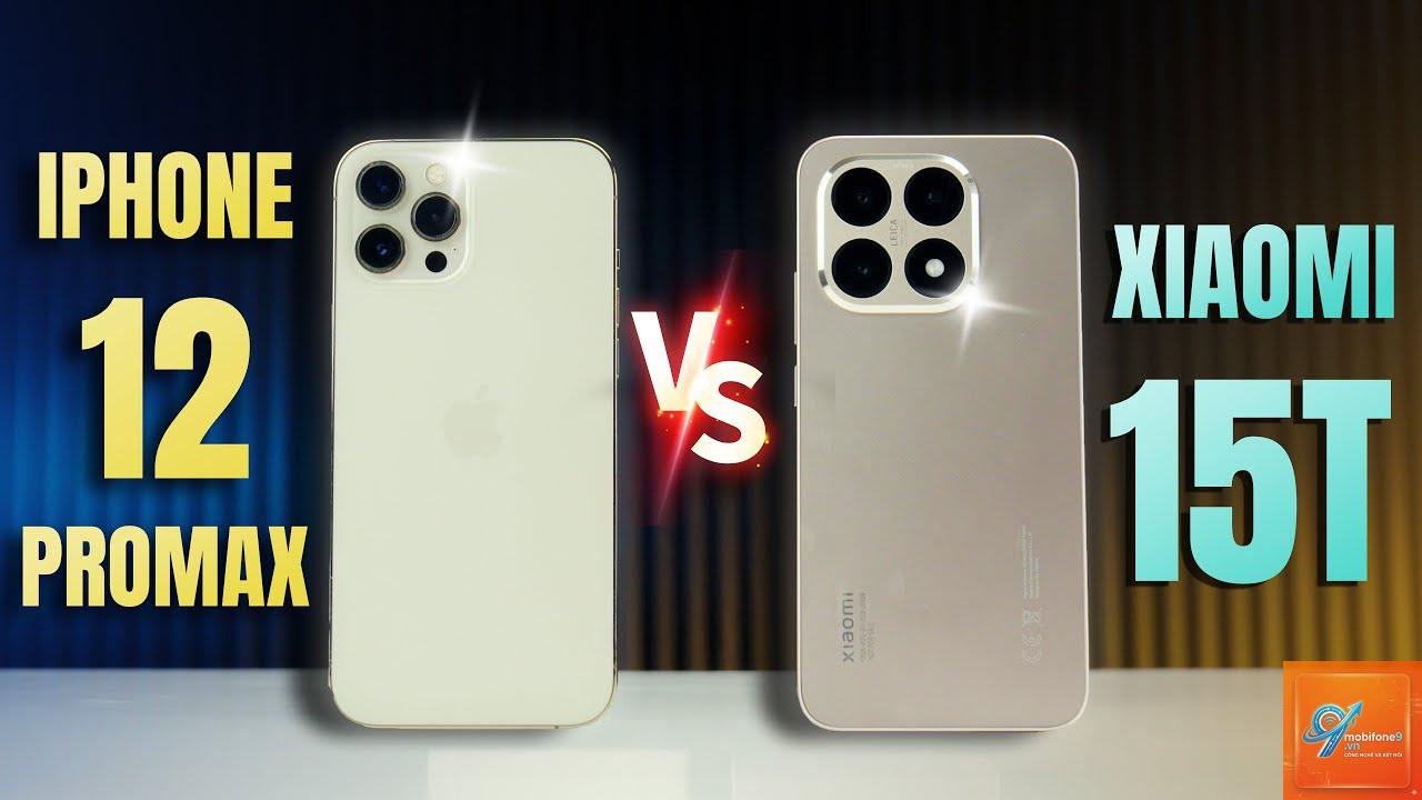 So Sánh iPhone 12 Pro Và Xiaomi 15 - Hình 1