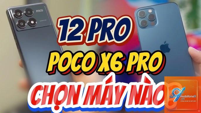 So Sánh iPhone 12 Và POCO X6 - Hình 1