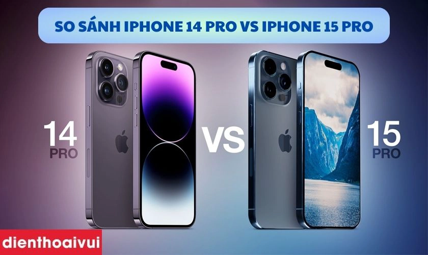So Sánh iPhone 15 Pro Và iPhone 14 Pro - Hình 1