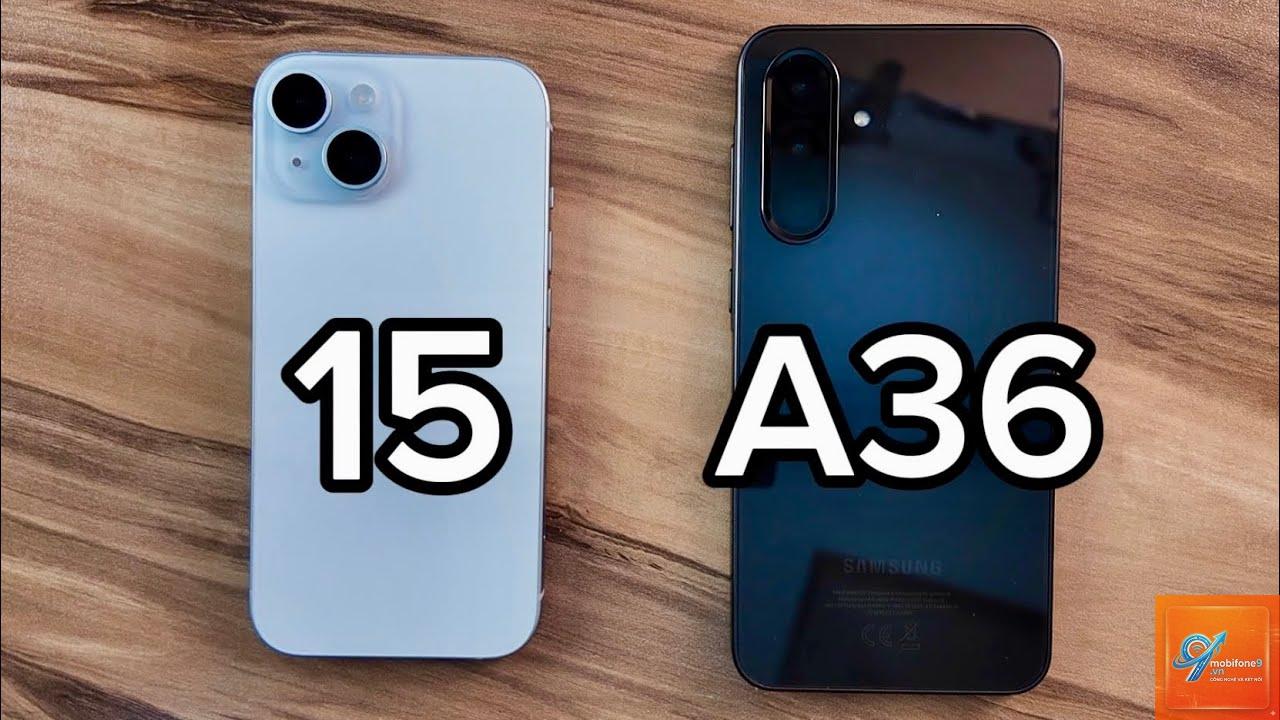 So Sánh iPhone 15 Và Samsung Galaxy A36 - Hình 2