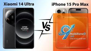 So Sánh iPhone 15 Và Xiaomi 14 Ultra