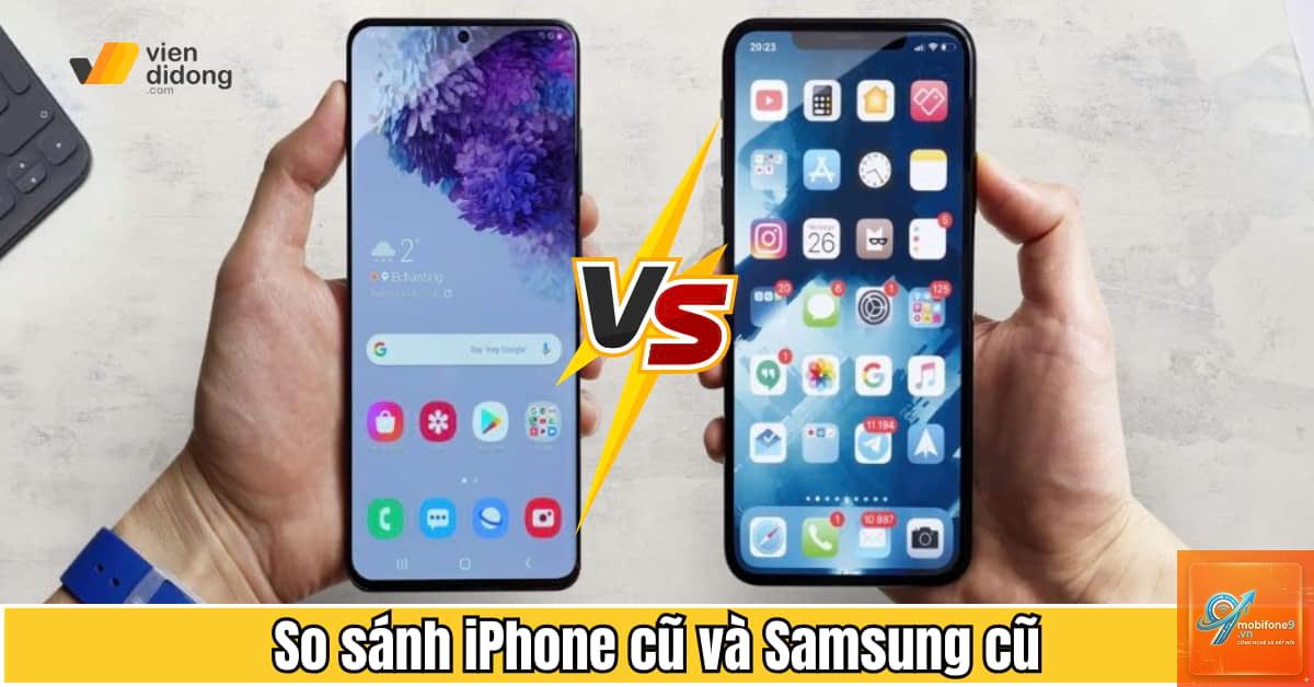 So Sánh iPhone Cũ Và Samsung Mới - Hình 2
