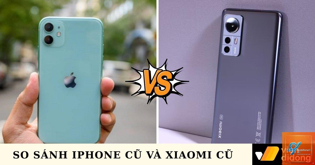 So Sánh iPhone Cũ Và Xiaomi Mới - Hình 2