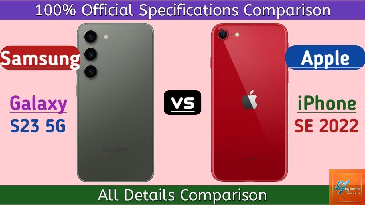 So Sánh iPhone SE 2022 Và Samsung Galaxy S23 FE - Hình 3