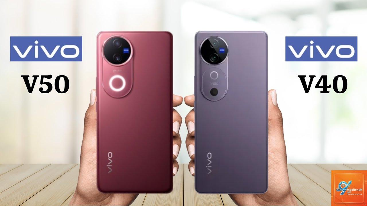 So Sánh vivo V50 Và V40 - Hình 2