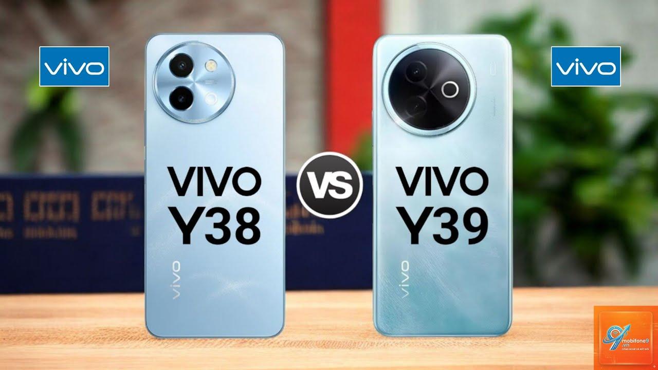 So Sánh vivo Y39 Và Y38 - Hình 1
