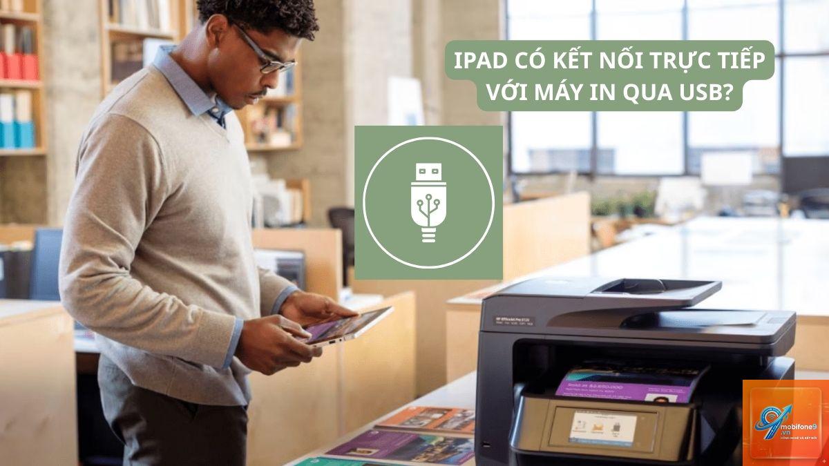 iPad có dùng máy in được không - Hình 1